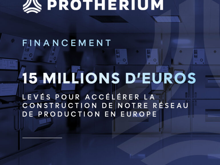 Communiqué de presse : Protherium boucle une levée de fonds de 15 M€